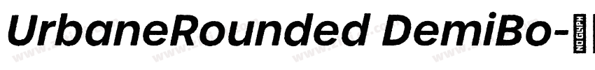 UrbaneRounded DemiBo字体转换 UrbaneRounded DemiBo字体转换
